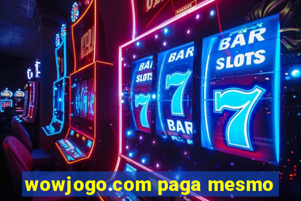 wowjogo.com paga mesmo